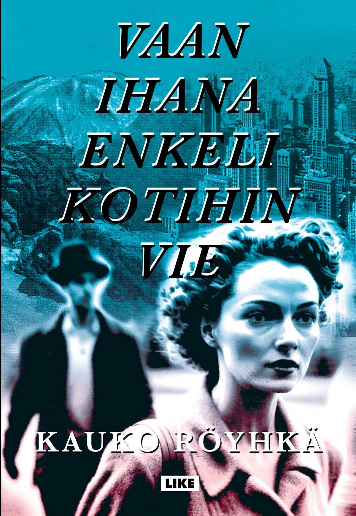 Vaan ihana enkeli kotihin vie – E-bok