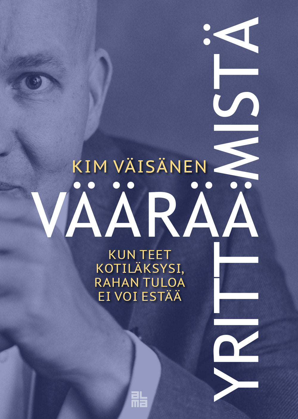 Väärää yrittämistä – E-bok