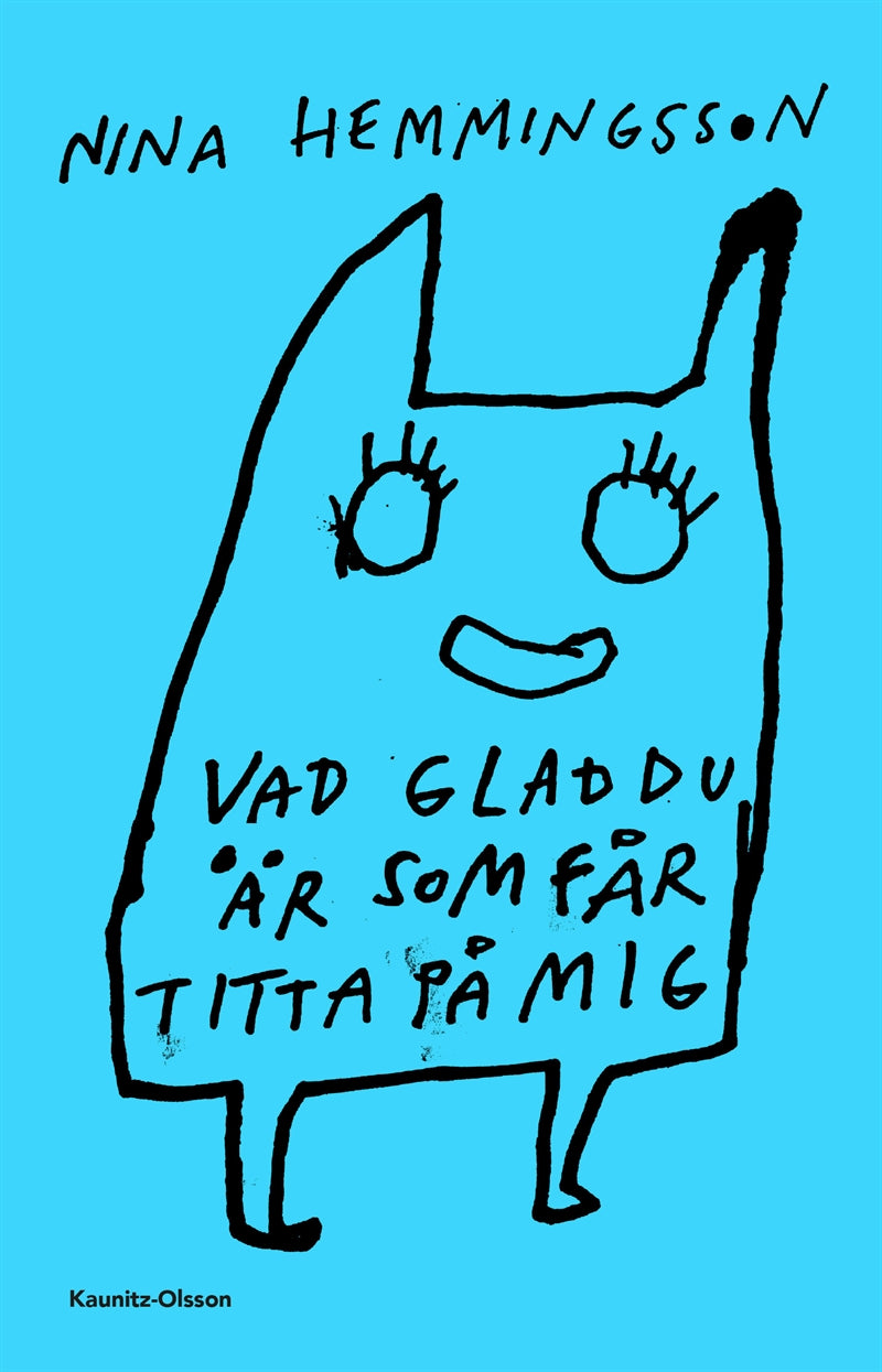 Vad glad du är som får titta på mig – E-bok
