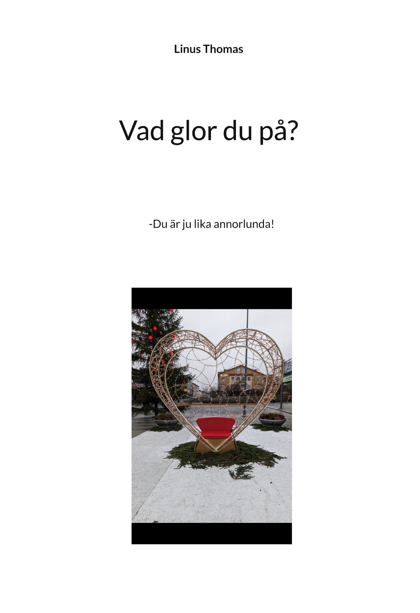 Vad glor du på?: -Du är ju lika annorlunda! – E-bok