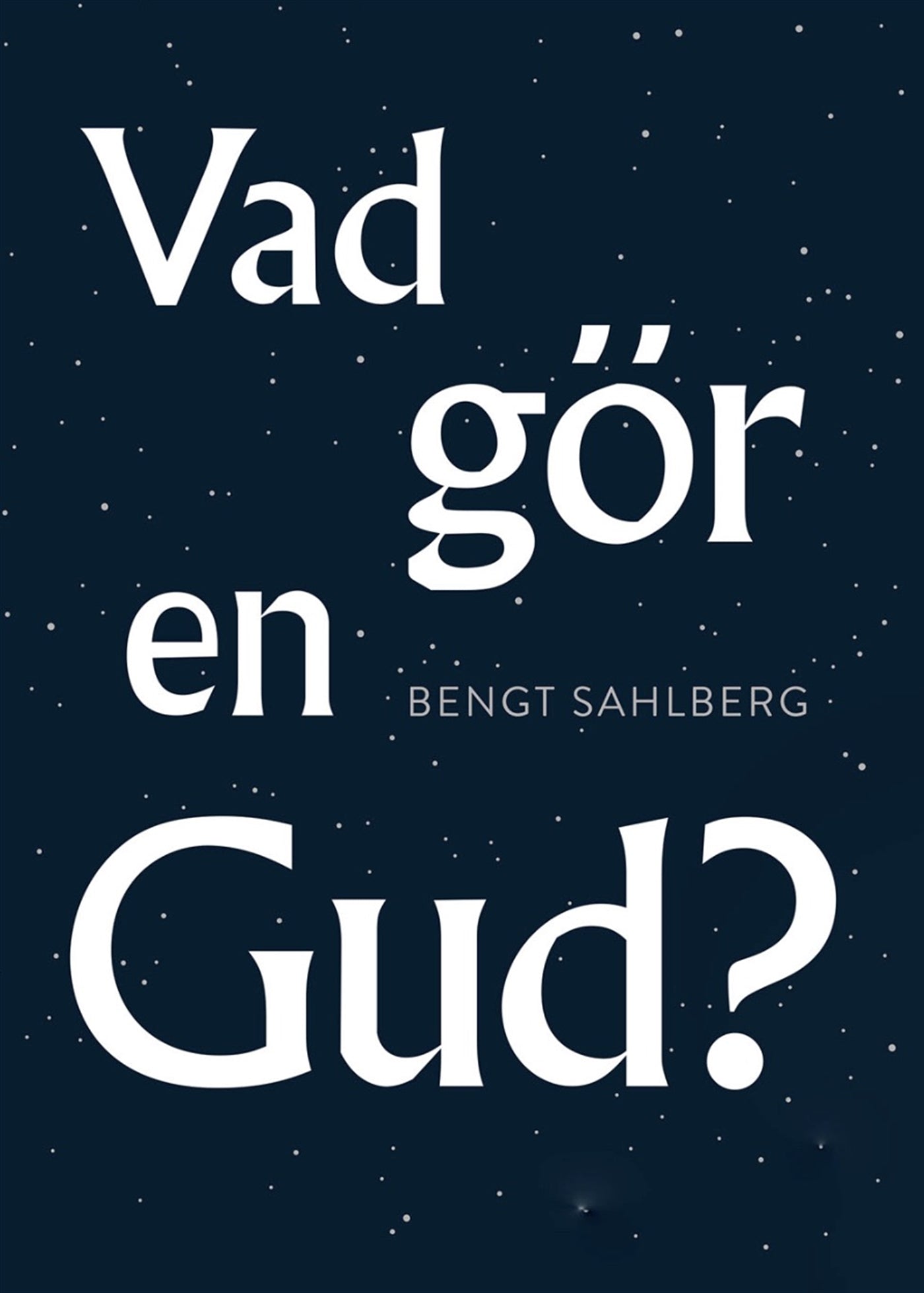 Vad gör en Gud? – E-bok
