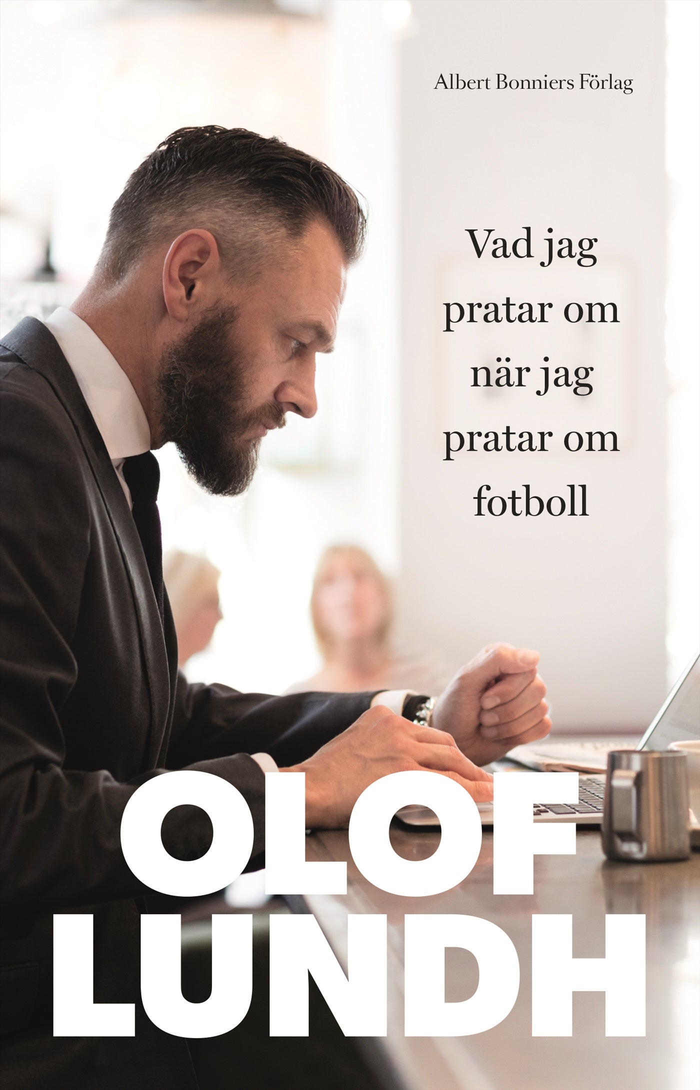 Vad jag pratar om när jag pratar om fotboll – E-bok
