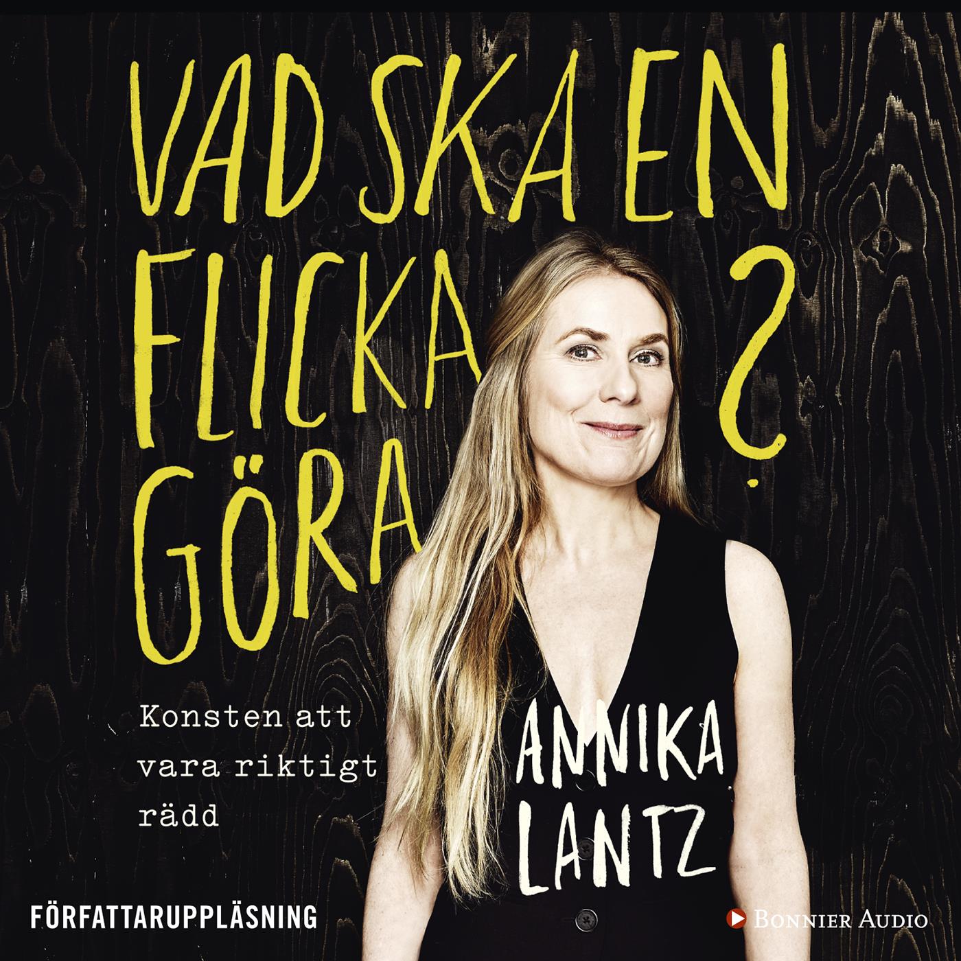 Vad ska en flicka göra? : konsten att vara riktigt rädd – Ljudbok