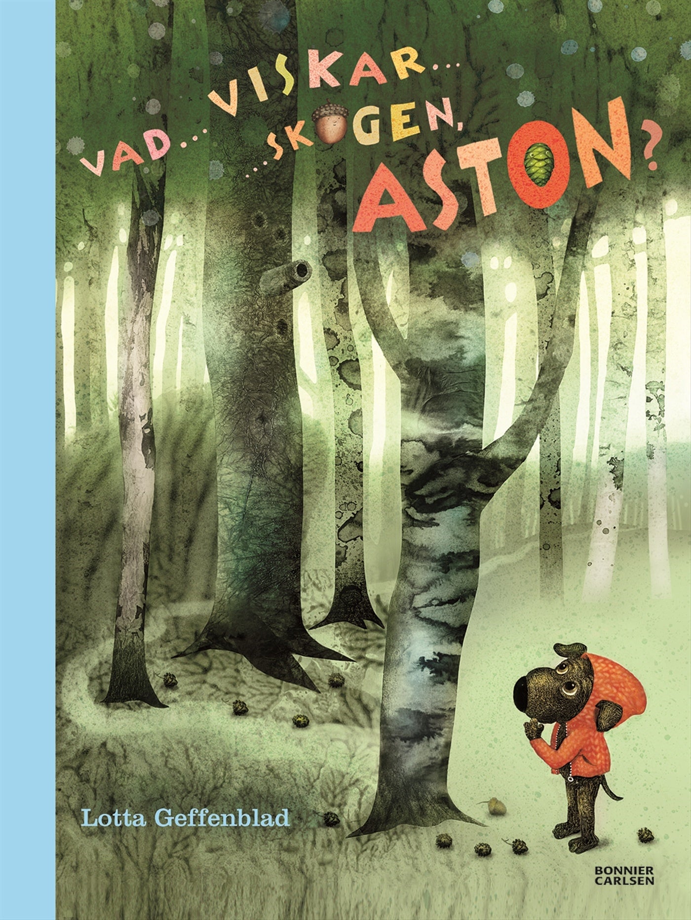 Vad viskar skogen, Aston – E-bok