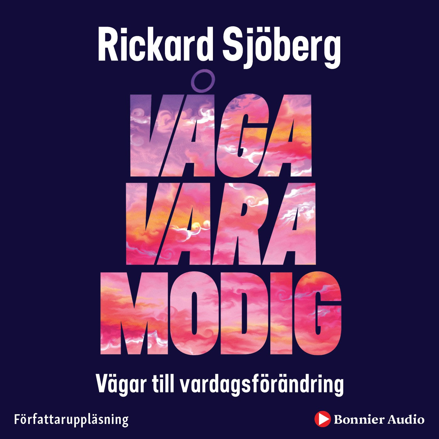 Våga vara modig : vägar till vardagsförändring – Ljudbok