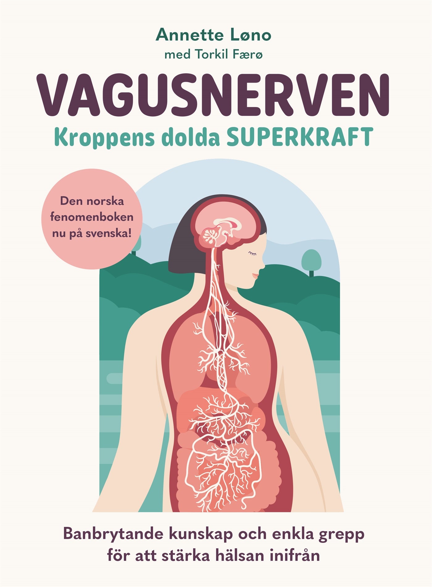 Vagusnerven : kroppens dolda superkraft – E-bok