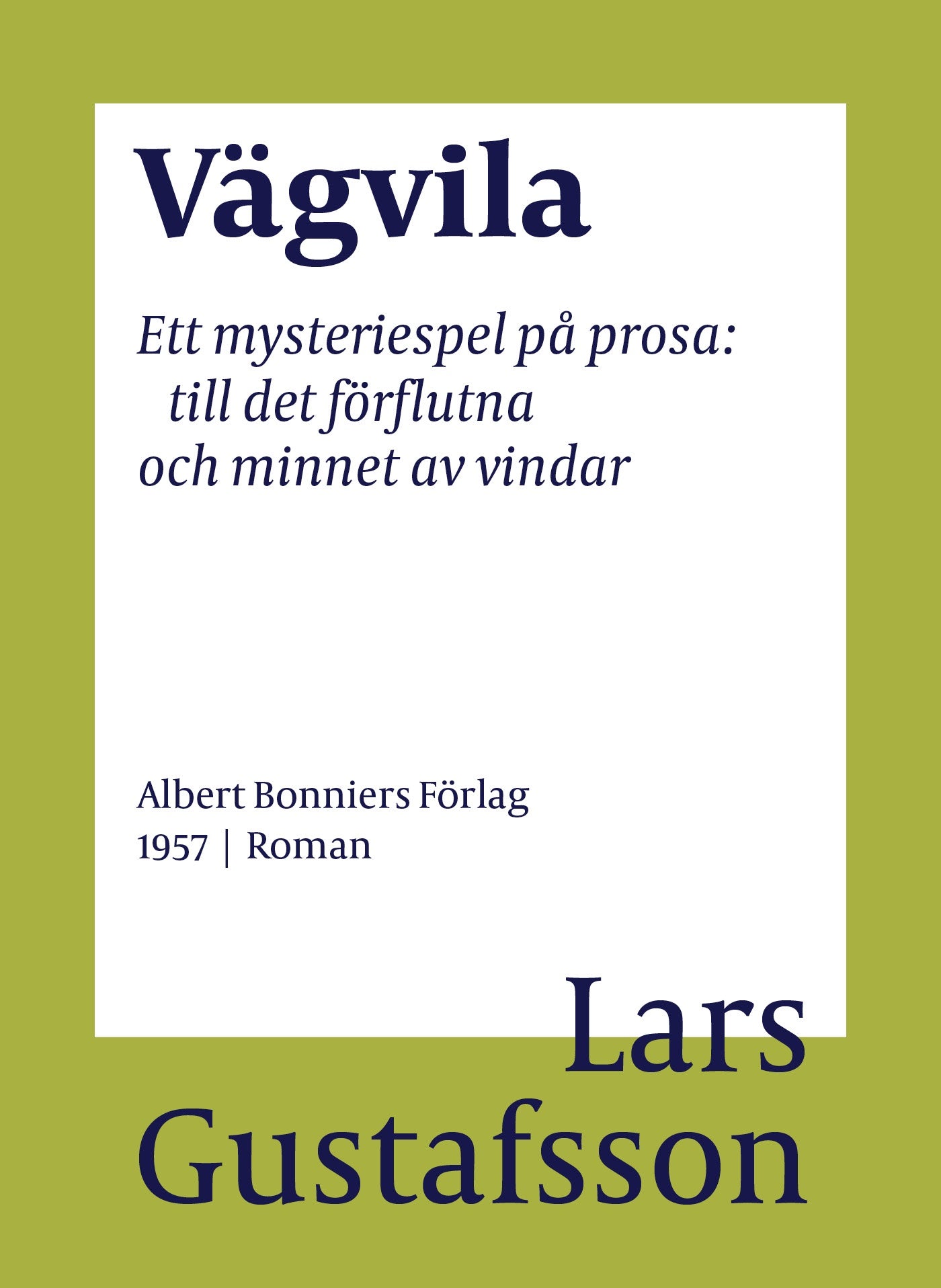 Vägvila : ett mysteriespel på prosa: till det förflutna och minnet av vindar – E-bok