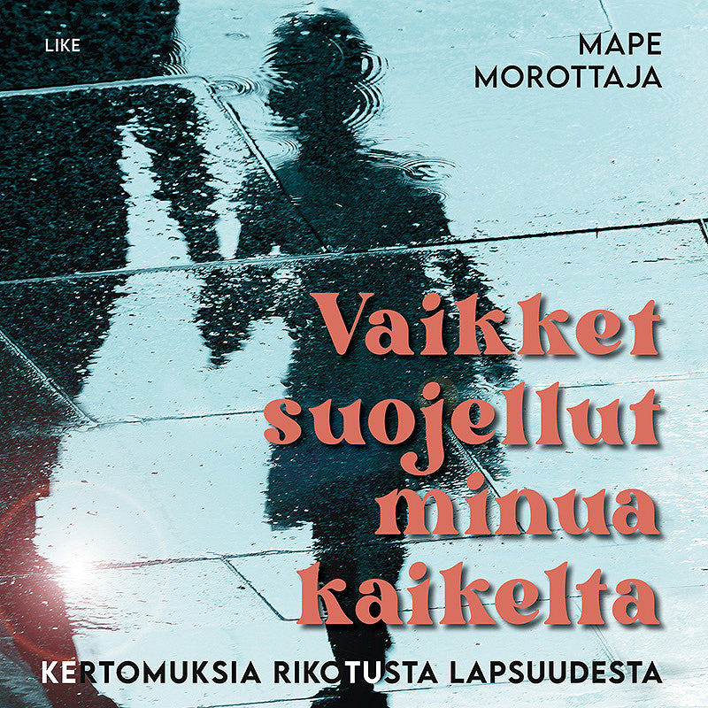 Vaikket suojellut minua kaikelta – Ljudbok