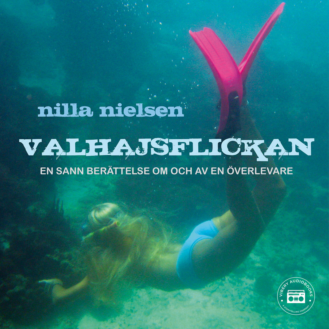 Valhajsflickan - en sann berättelse om och av en överlevare – Ljudbok