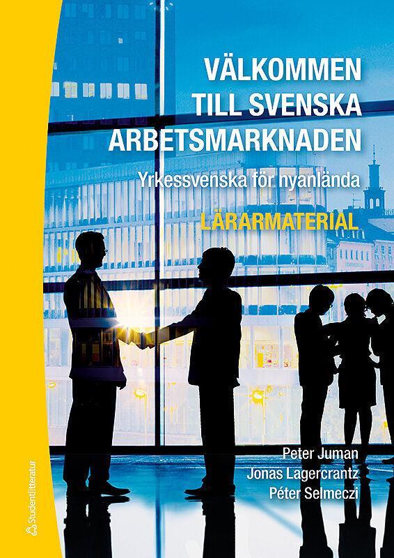 Välkommen till svenska arbetsmarknaden - Digital lärarlicens 12 mån - Yrkessvenska för nyanlända - Digibok