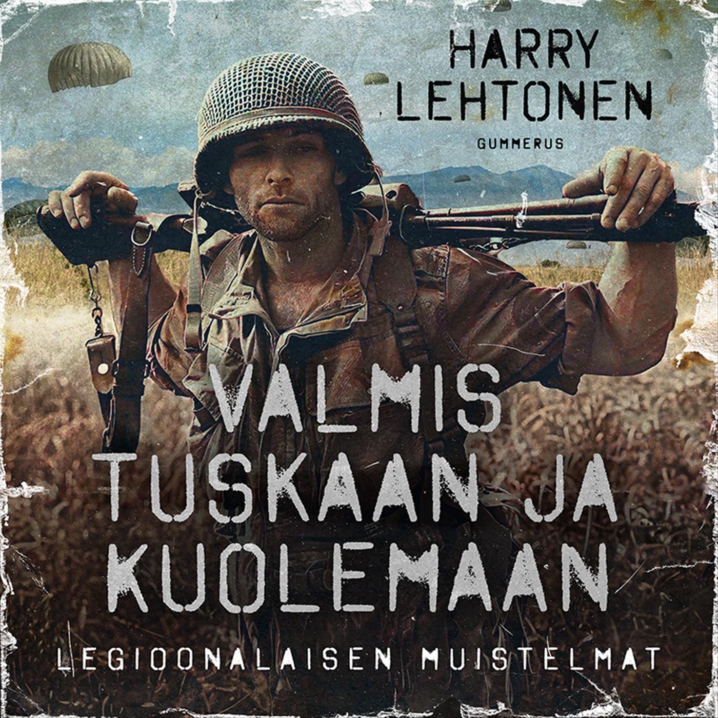 Valmis tuskaan ja kuolemaan - Legioonalaisen muistelmat – Ljudbok
