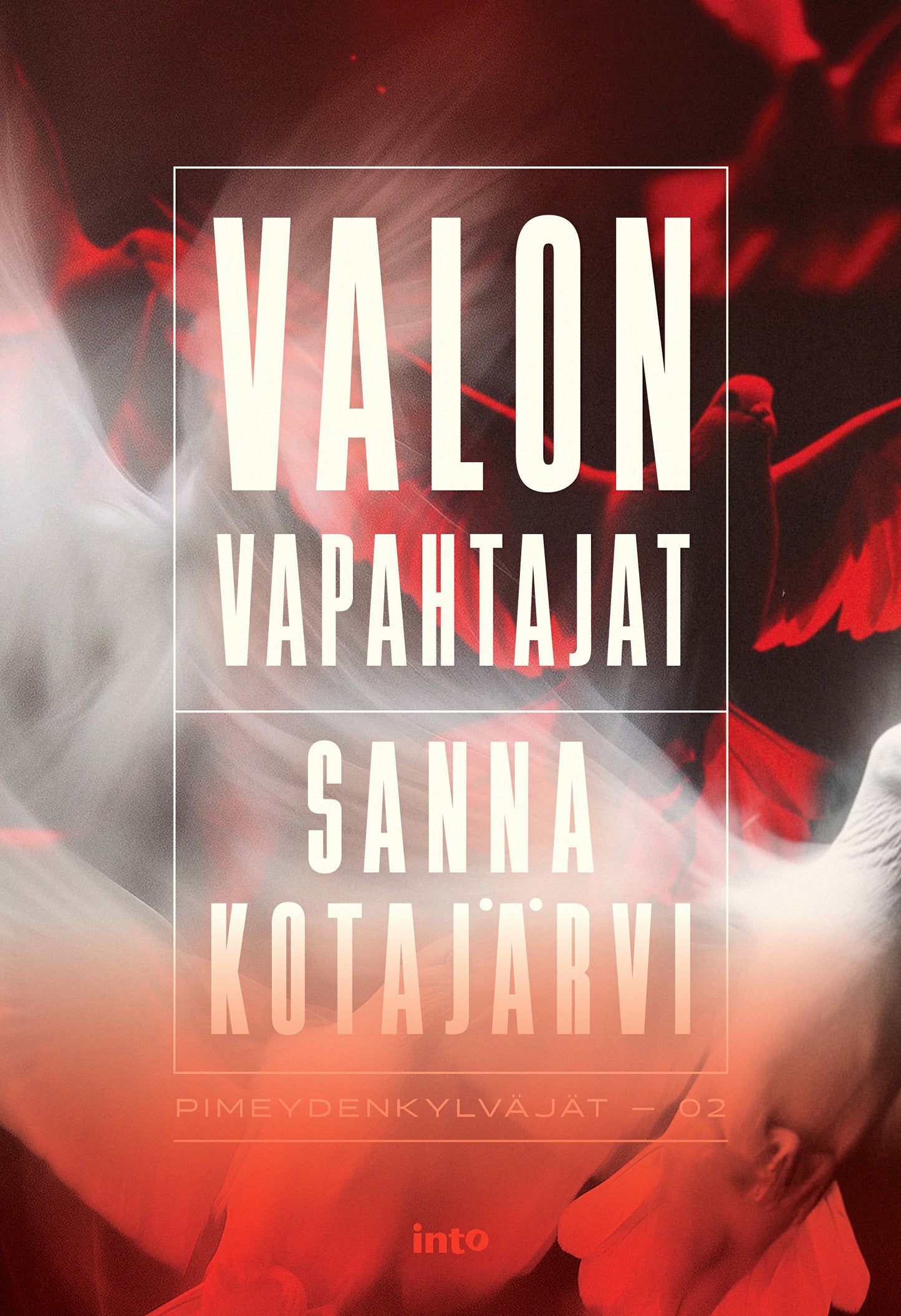 Valon vapahtajat – E-bok