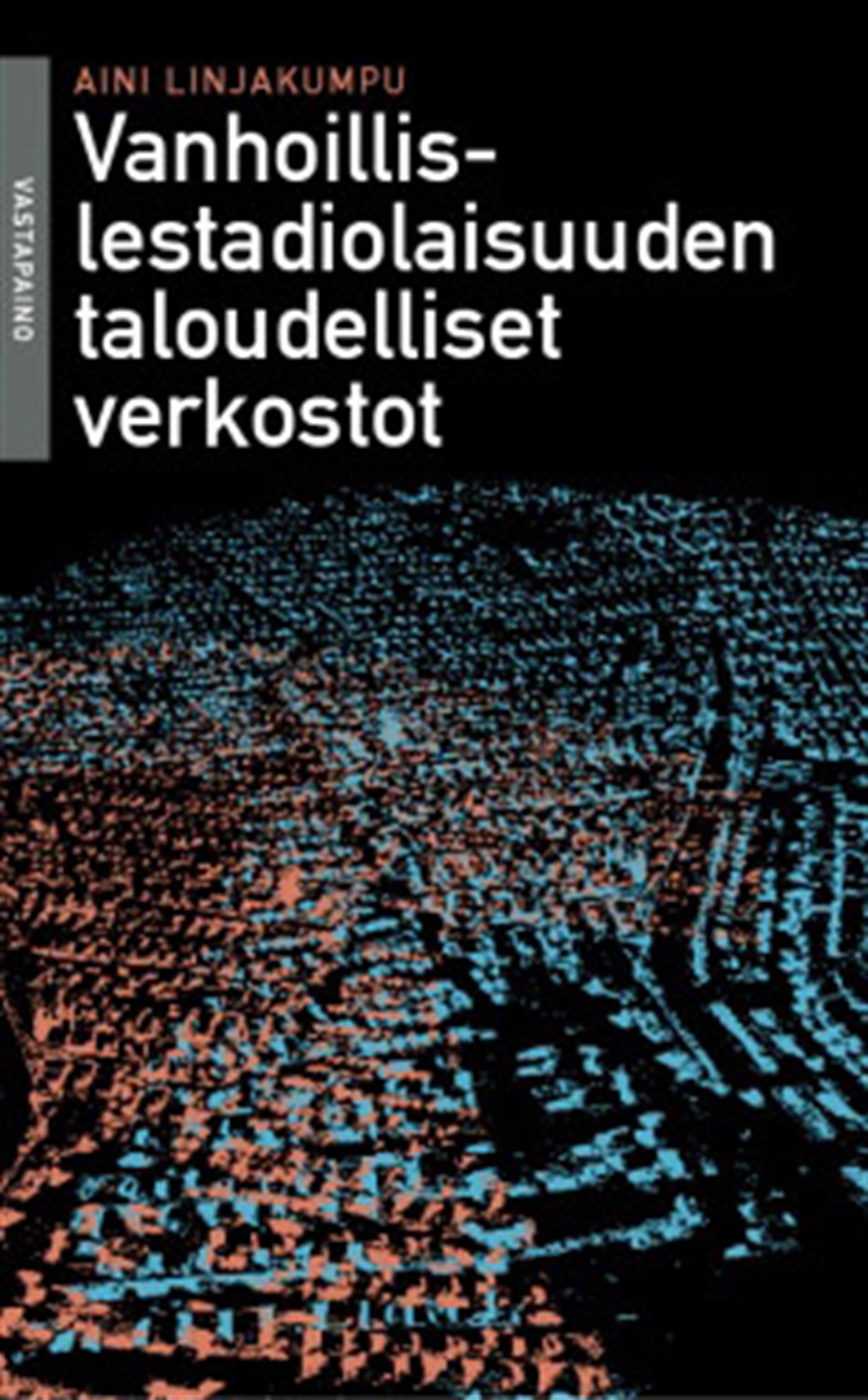 Vanhoillislestadiolaisuuden taloudelliset verkostot – E-bok