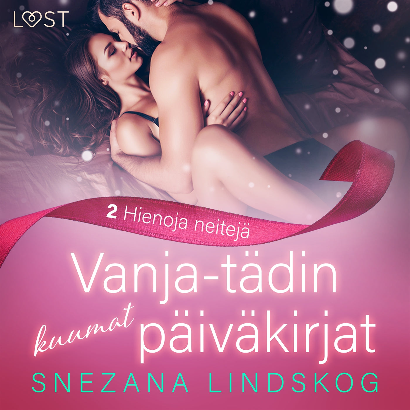 Vanja-tädin kuumat päiväkirjat 2: Hienoja neitejä – eroottinen novelli – Ljudbok