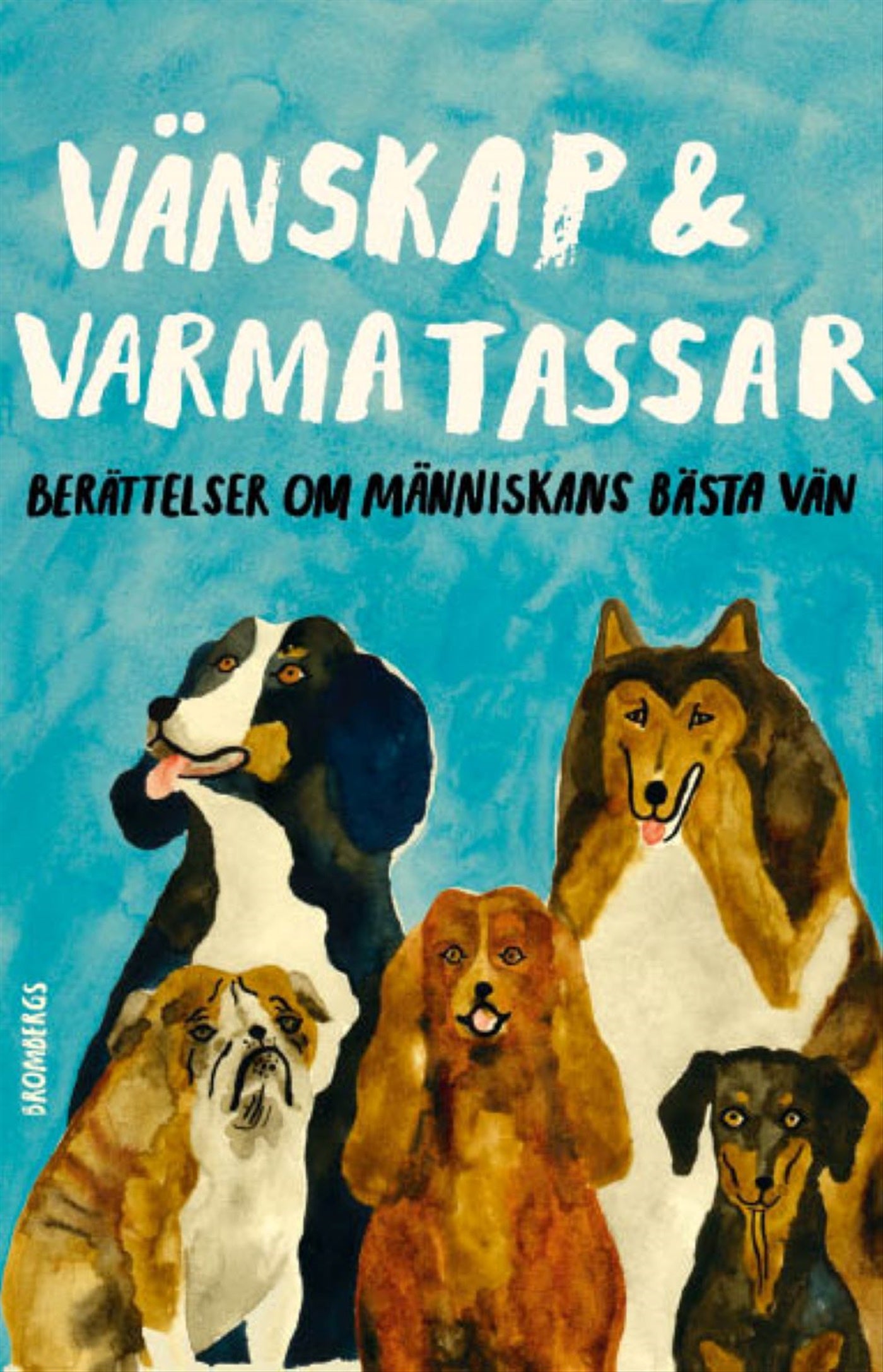 Vänskap & varma tassar : berättelser om människans bästa vän – E-bok