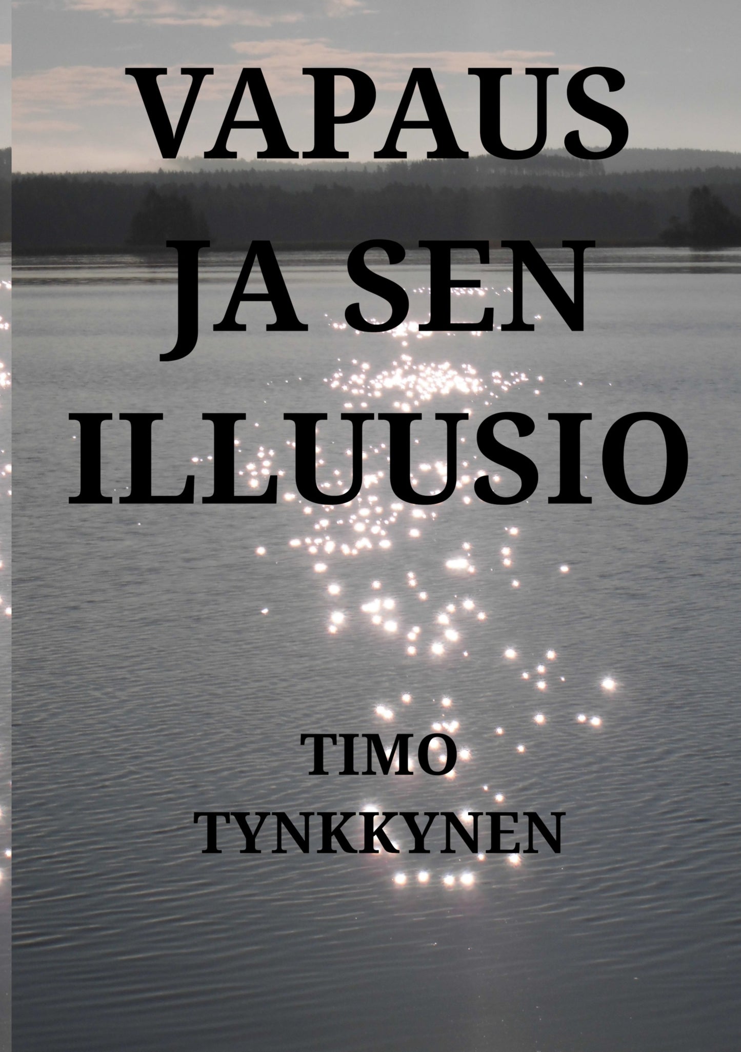 Vapaus ja sen illuusio – E-bok
