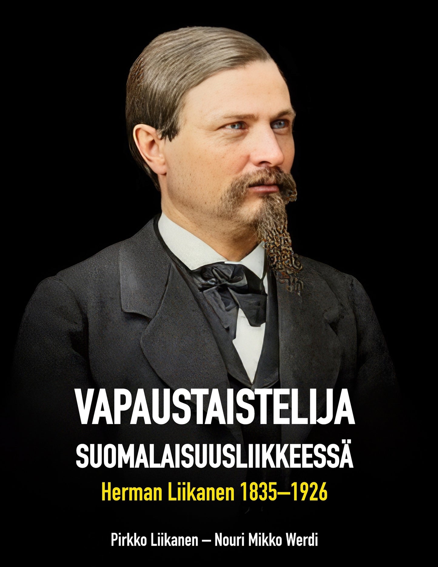 Vapaustaistelija suomalaisuusliikkeessä: Herman Liikanen 1835-1926 – E-bok