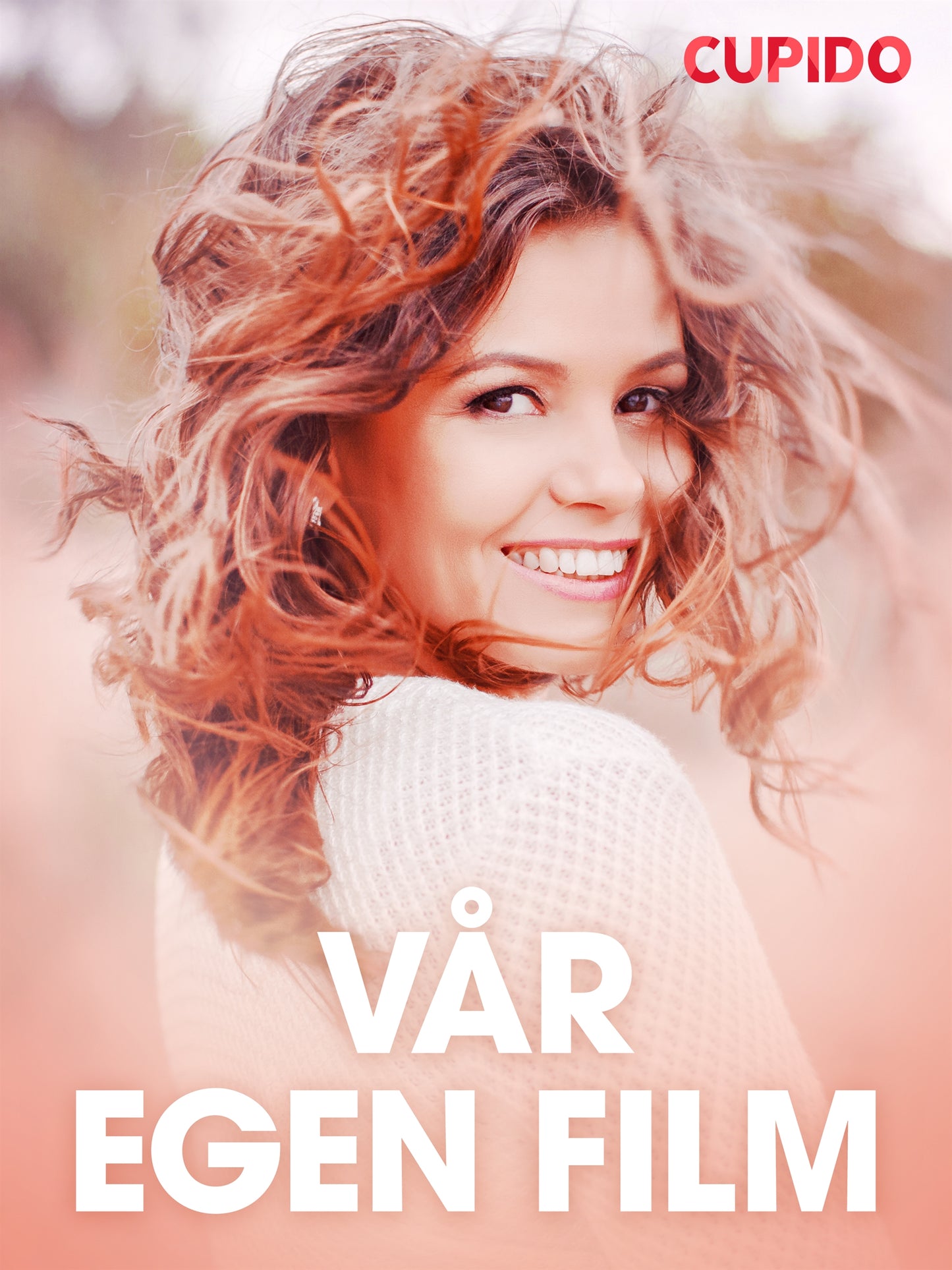 Vår egen film - erotiska noveller – E-bok