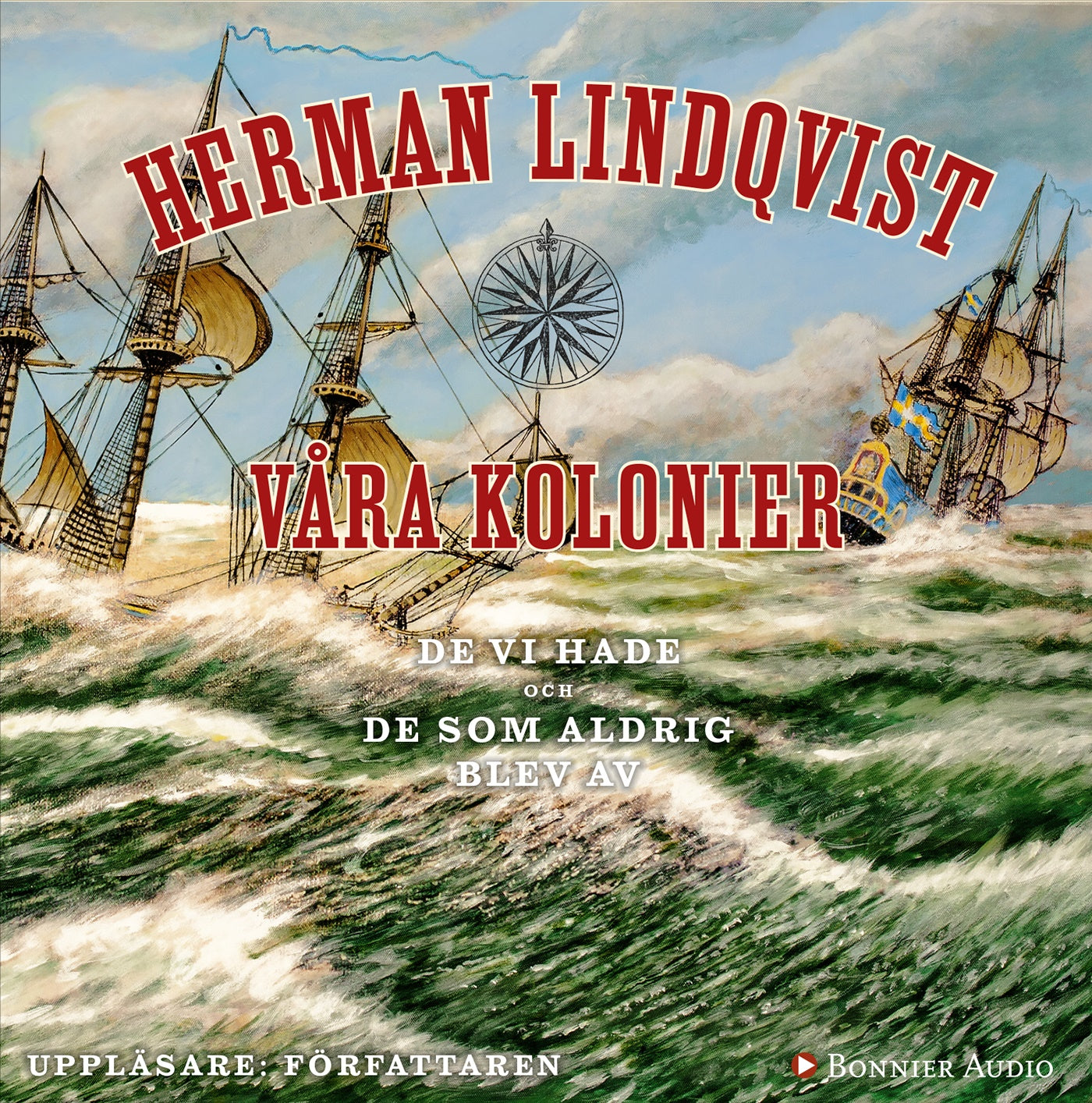 Våra kolonier - de vi hade och de som aldrig blev av – Ljudbok