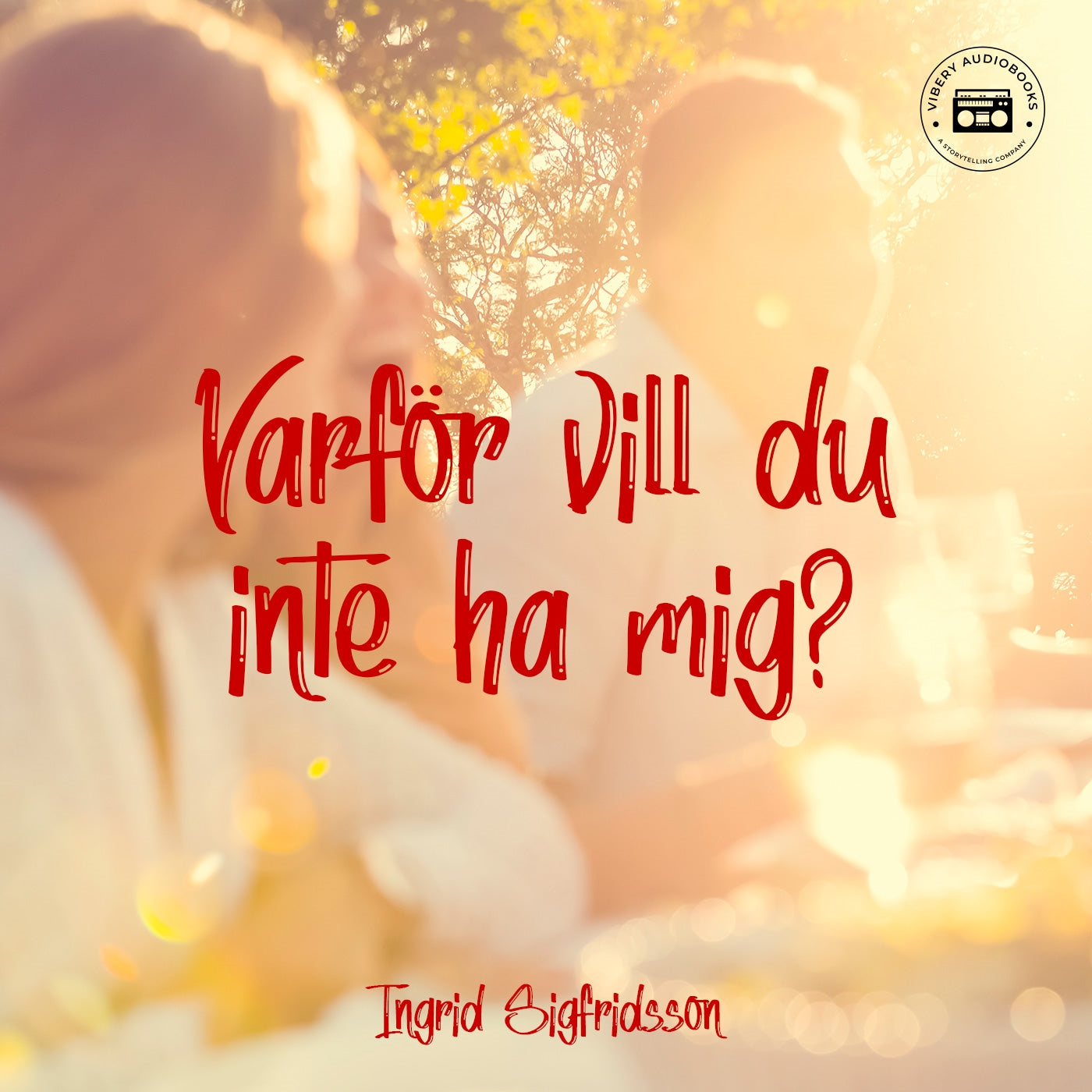 Varför vill du inte ha mig? – Ljudbok