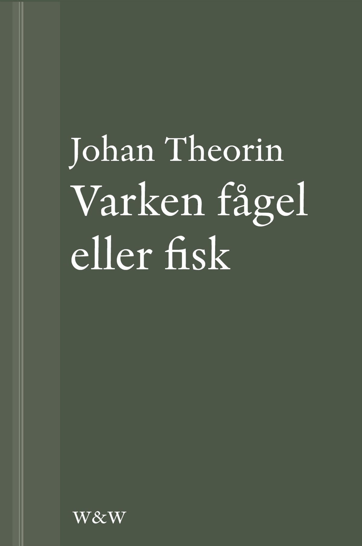 Varken fågel eller fisk: En novell ur På stort alvar – E-bok