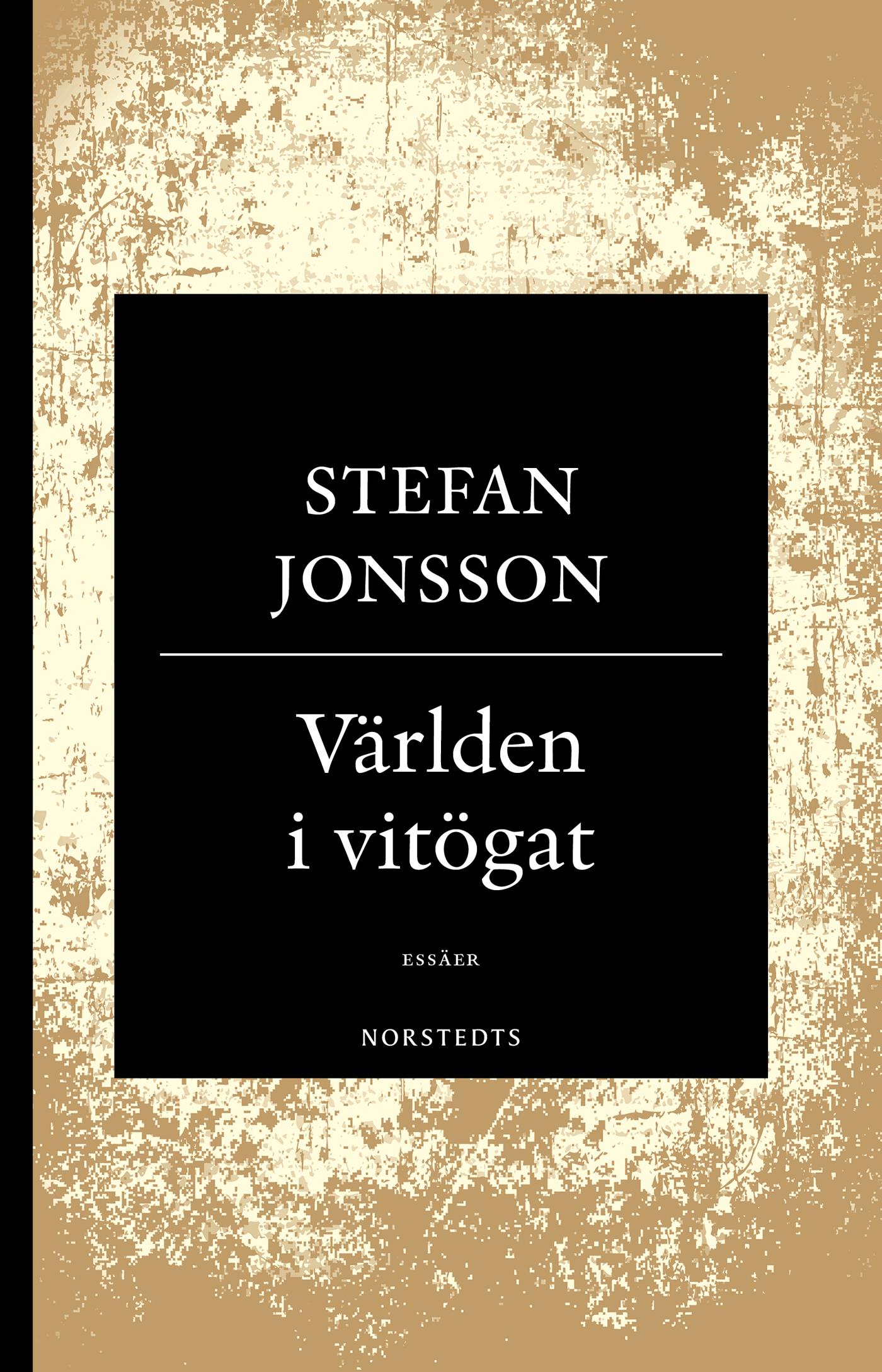 Världen i vitögat : tre essäer om västerländsk kultur - De andra, Andra platser, Världens centrum – E-bok