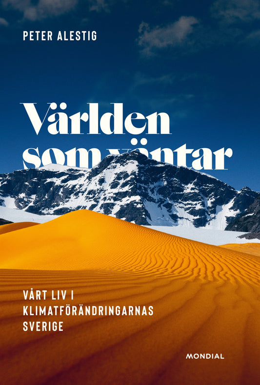 Världen som väntar : Vårt liv i klimatförändringens Sverige – E-bok