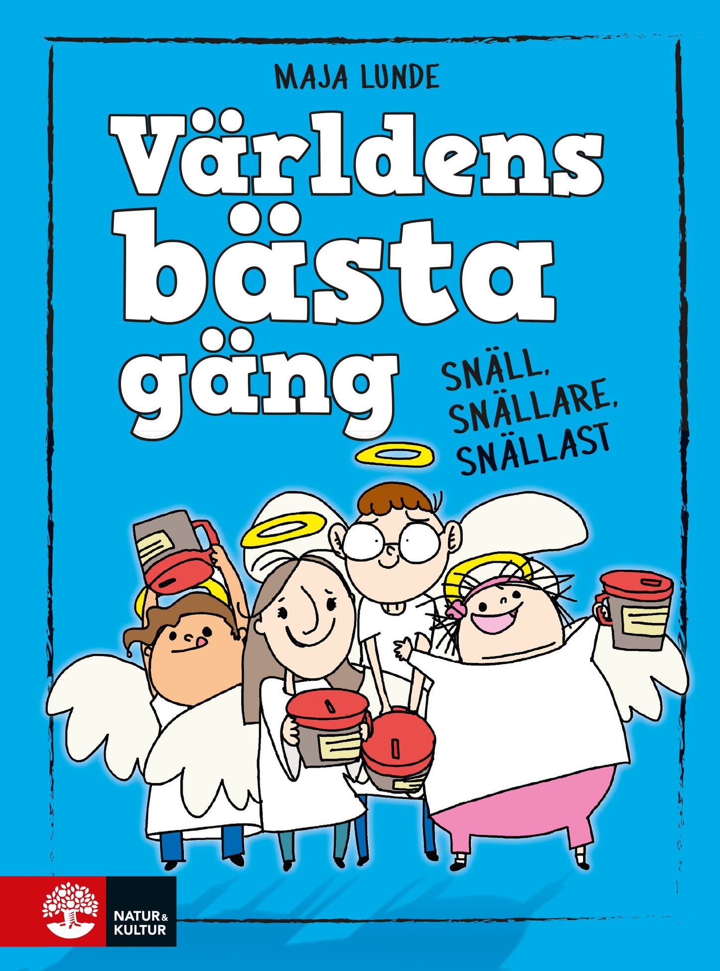 Världens bästa gäng - Snäll, snällare, snällast – E-bok