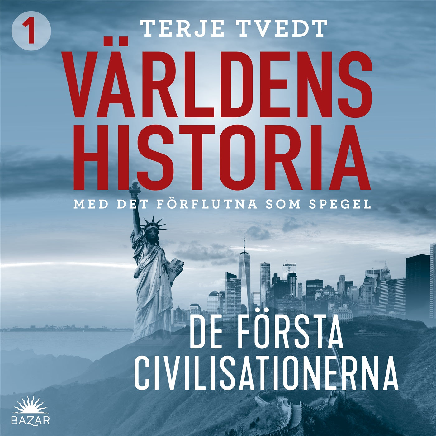 Världens historia: Del 1 – De första civilisationerna – Ljudbok