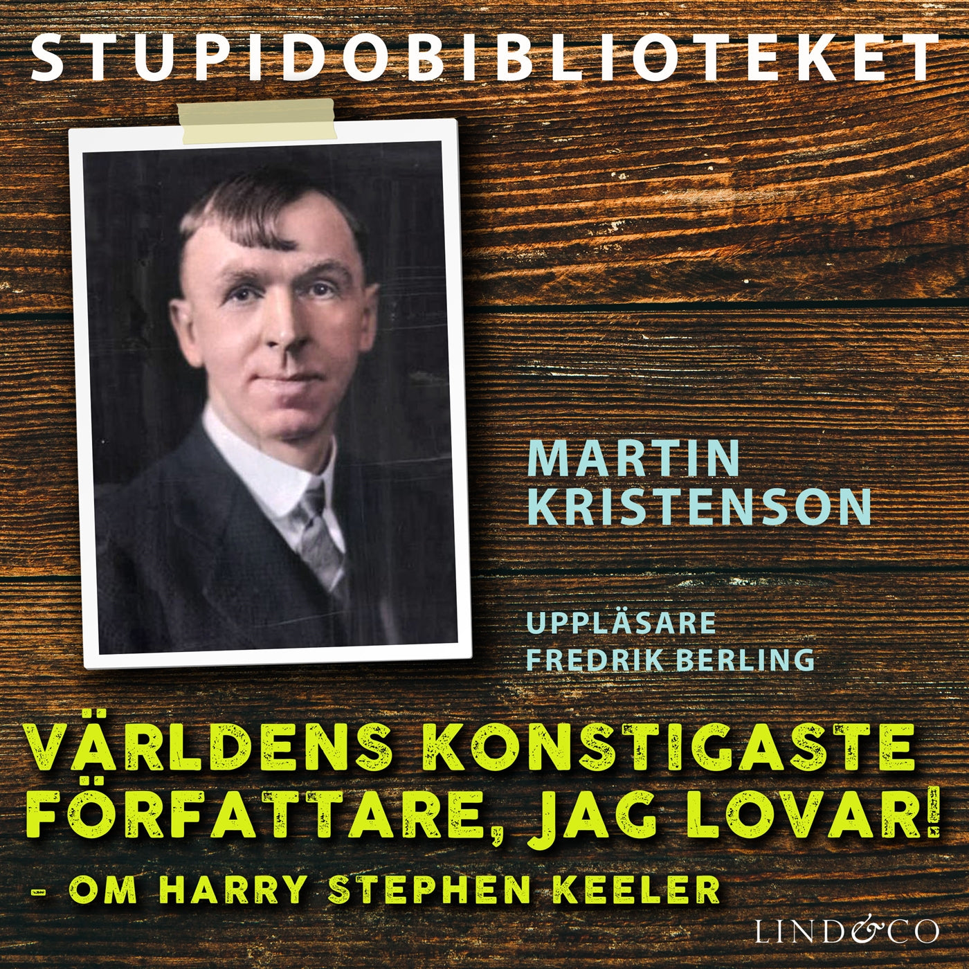 Världens konstigaste författare, jag lovar! - om Harry Stephen Keeler – Ljudbok