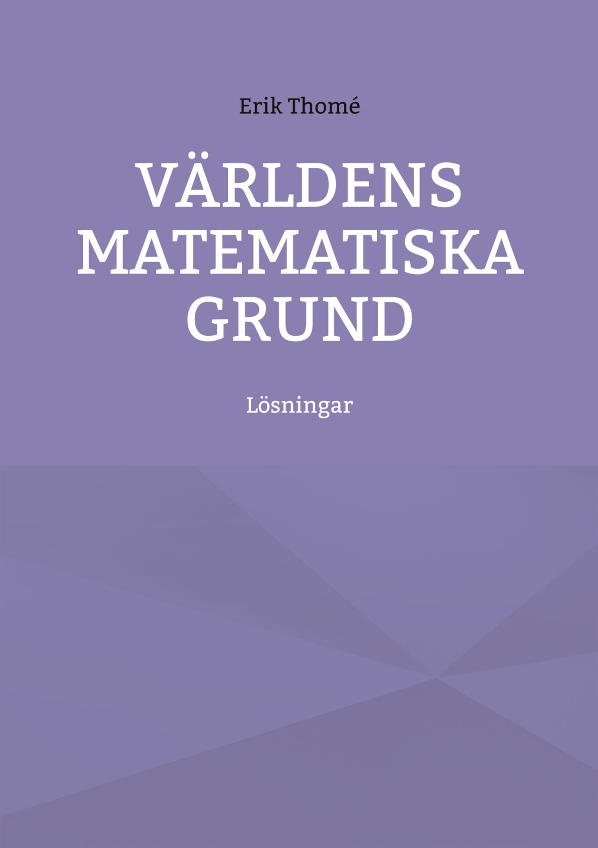Världens matematiska grund: Lösningar – E-bok
