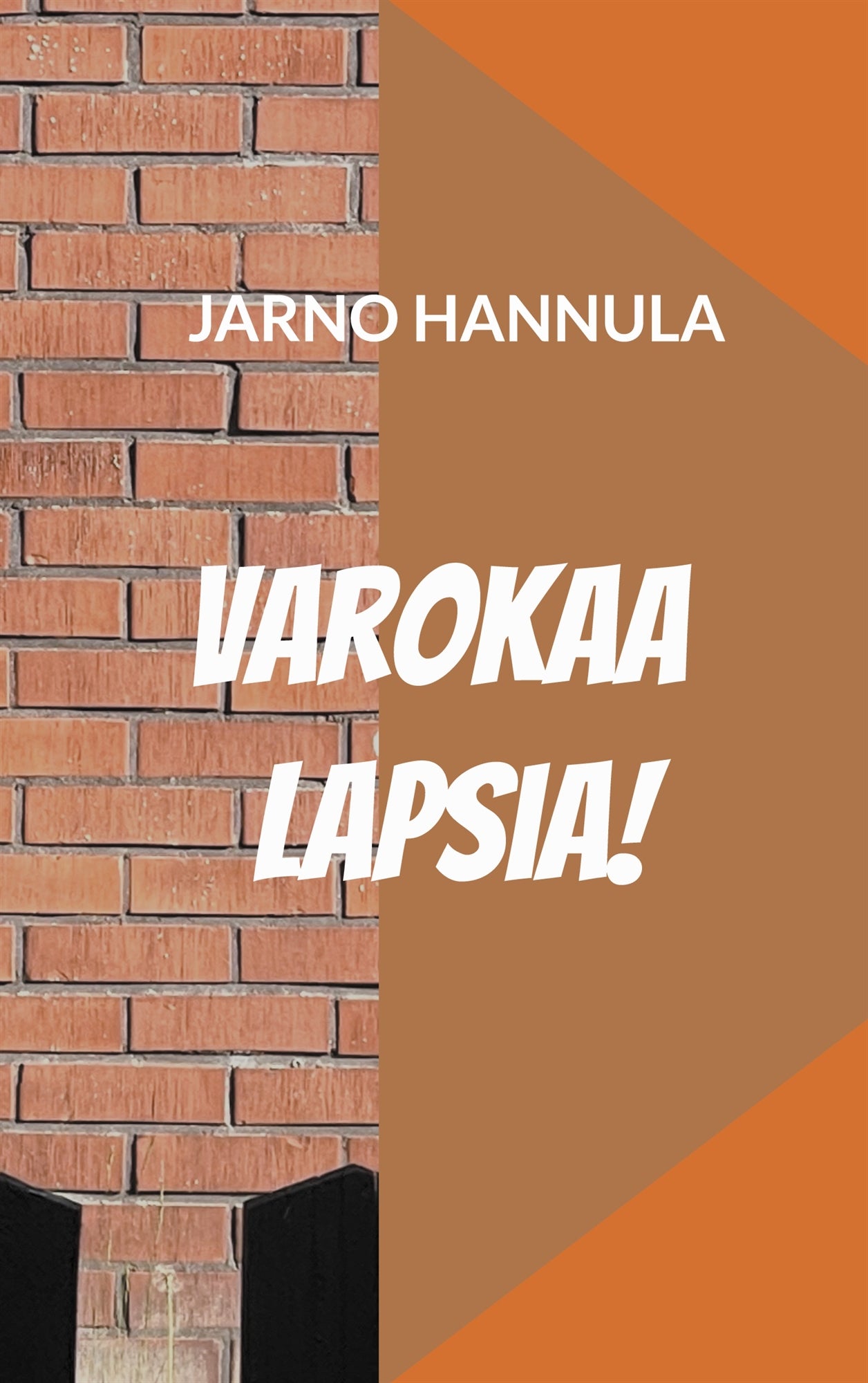 Varokaa lapsia!: Kuinka peruskoulu pelastetaan? – E-bok