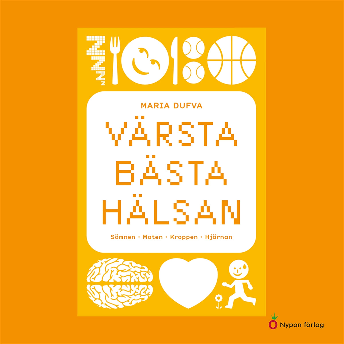 Värsta bästa hälsan (lättläst): Sömnen - Maten - Kroppen - Hjärnan – Ljudbok
