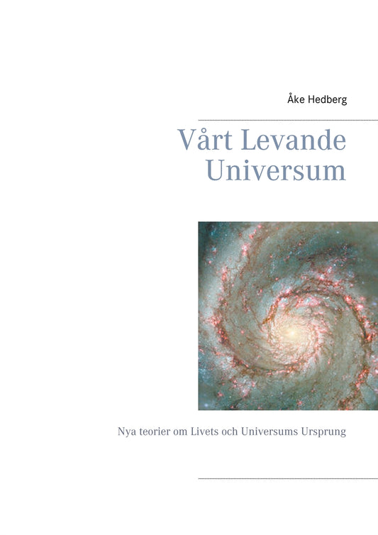 Vårt Levande Universum: Nya teorier om  Livets och Universums Ursprung – E-bok