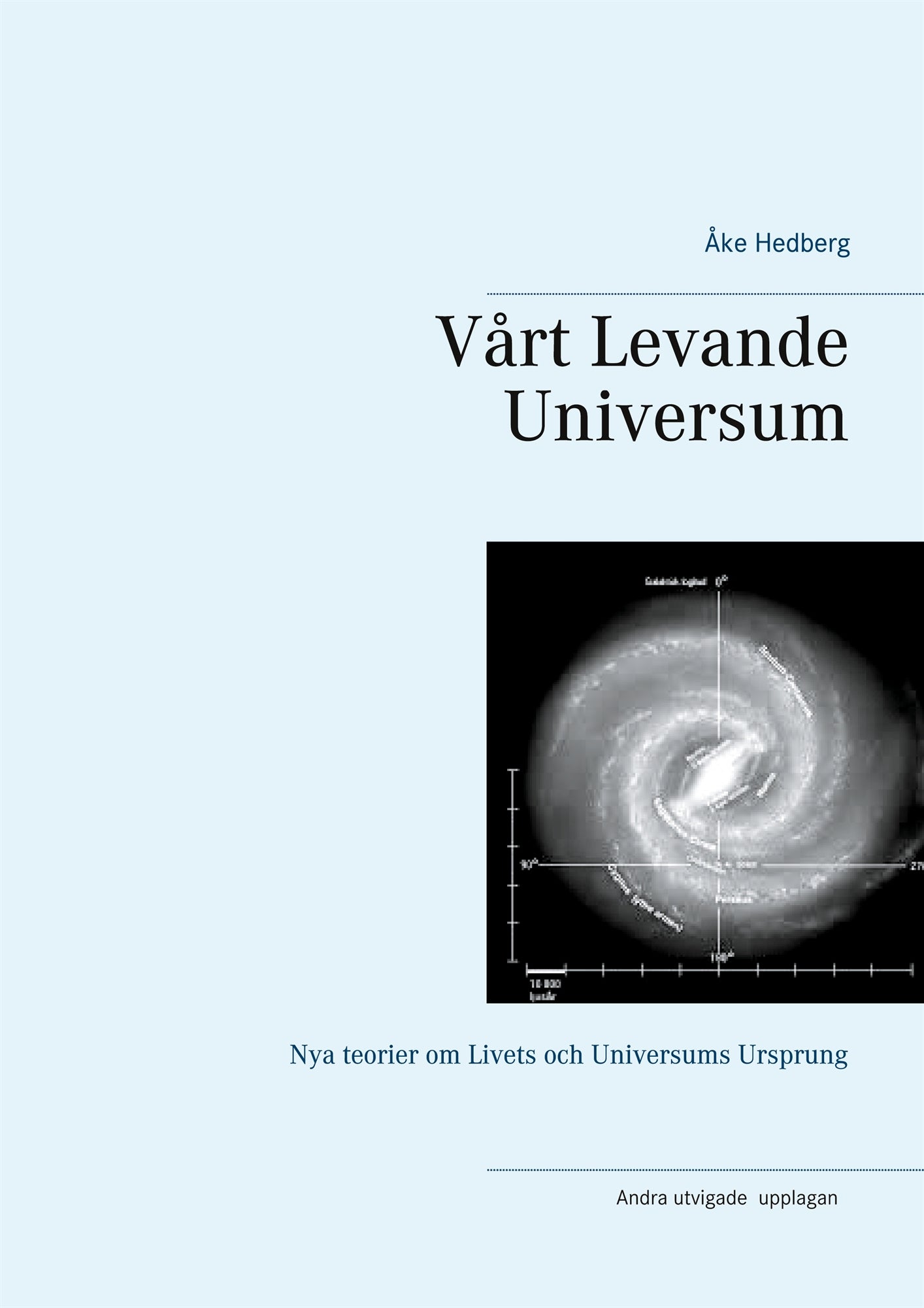 Vårt Levande Universum: Nya teorier om Livets och Universums Ursprung – E-bok