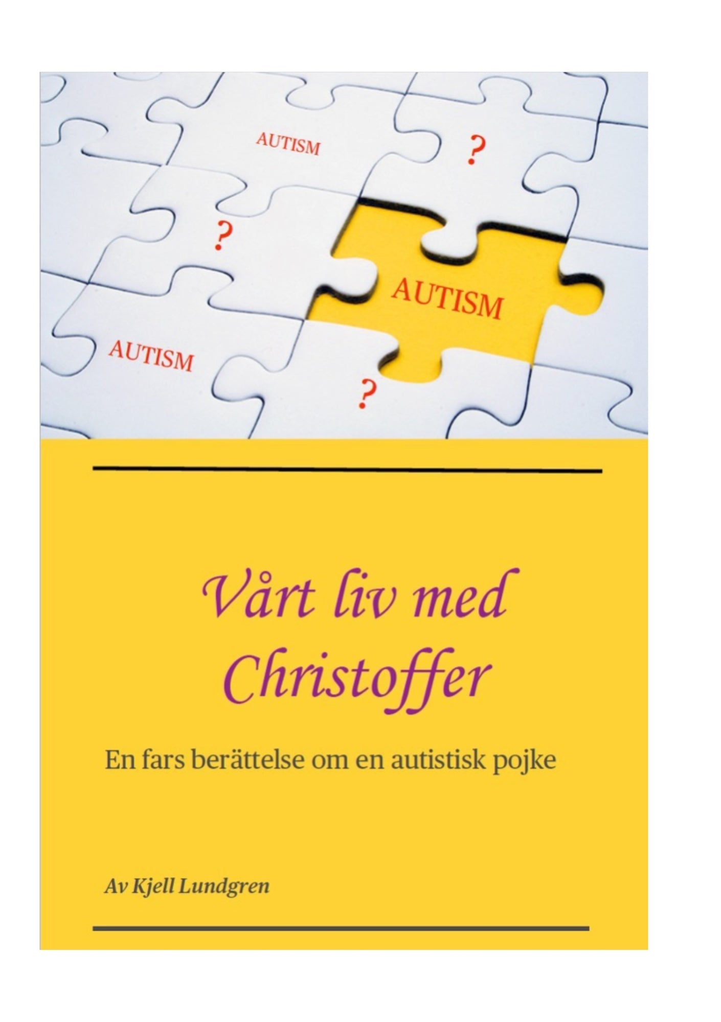 Vårt liv med Christoffer: En fars berättelse om en autistisk pojke – E-bok