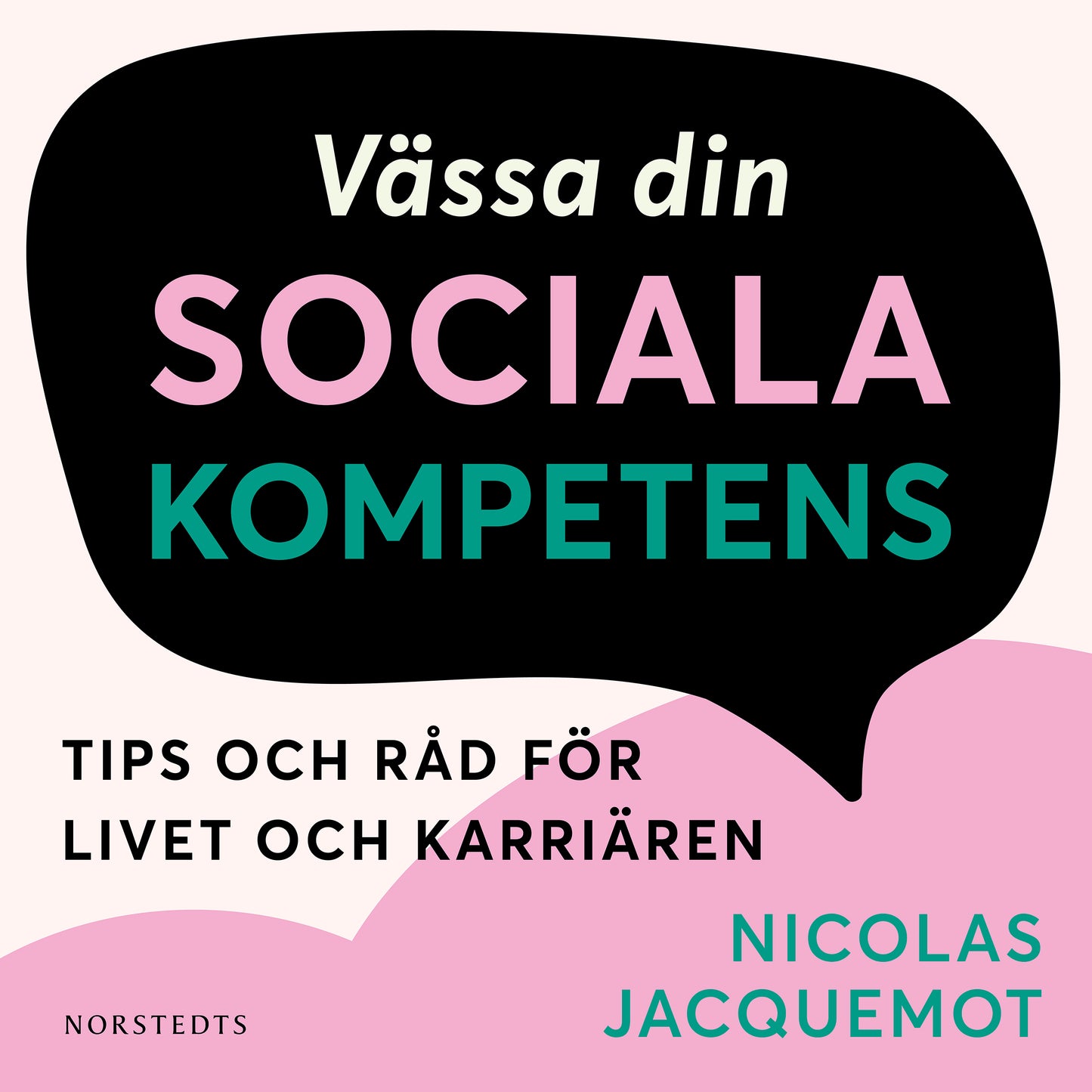Vässa din sociala kompetens : tips och råd för livet och karriären – Ljudbok