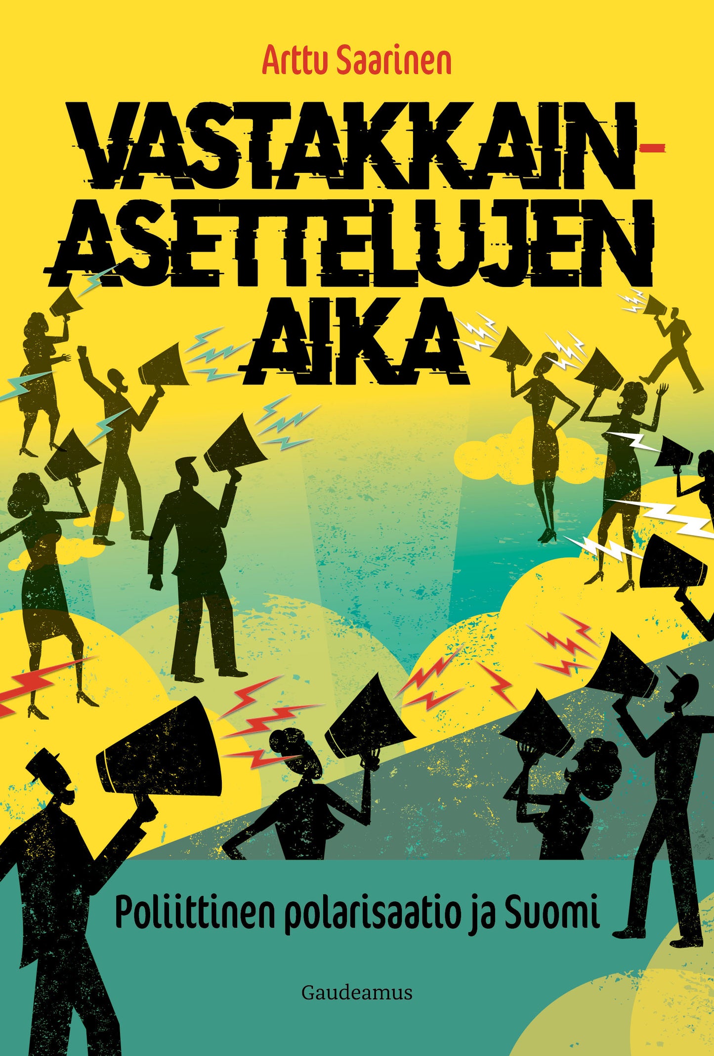 Vastakkainasettelujen aika – E-bok