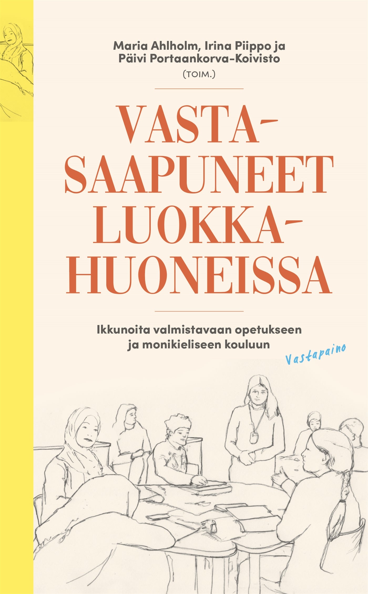 Vastasaapuneet luokkahuoneissa – E-bok