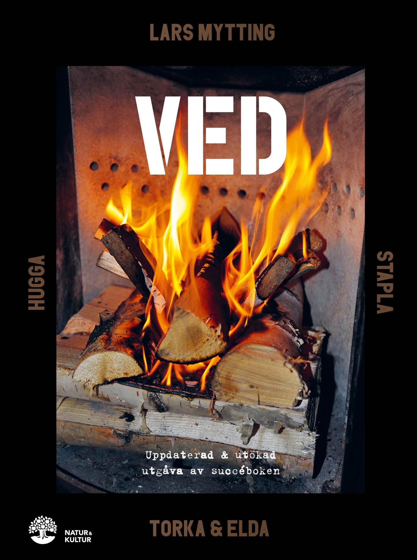 Ved : Hugga, stapla, torka & elda – E-bok