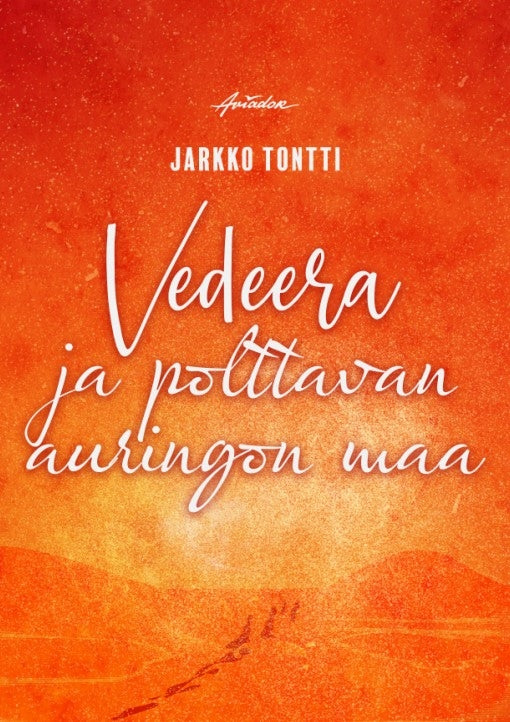 Vedeera ja polttavan auringon maa – E-bok