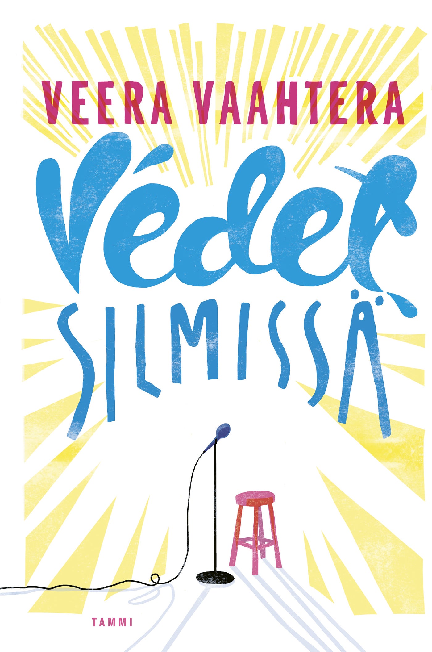Vedet silmissä – E-bok