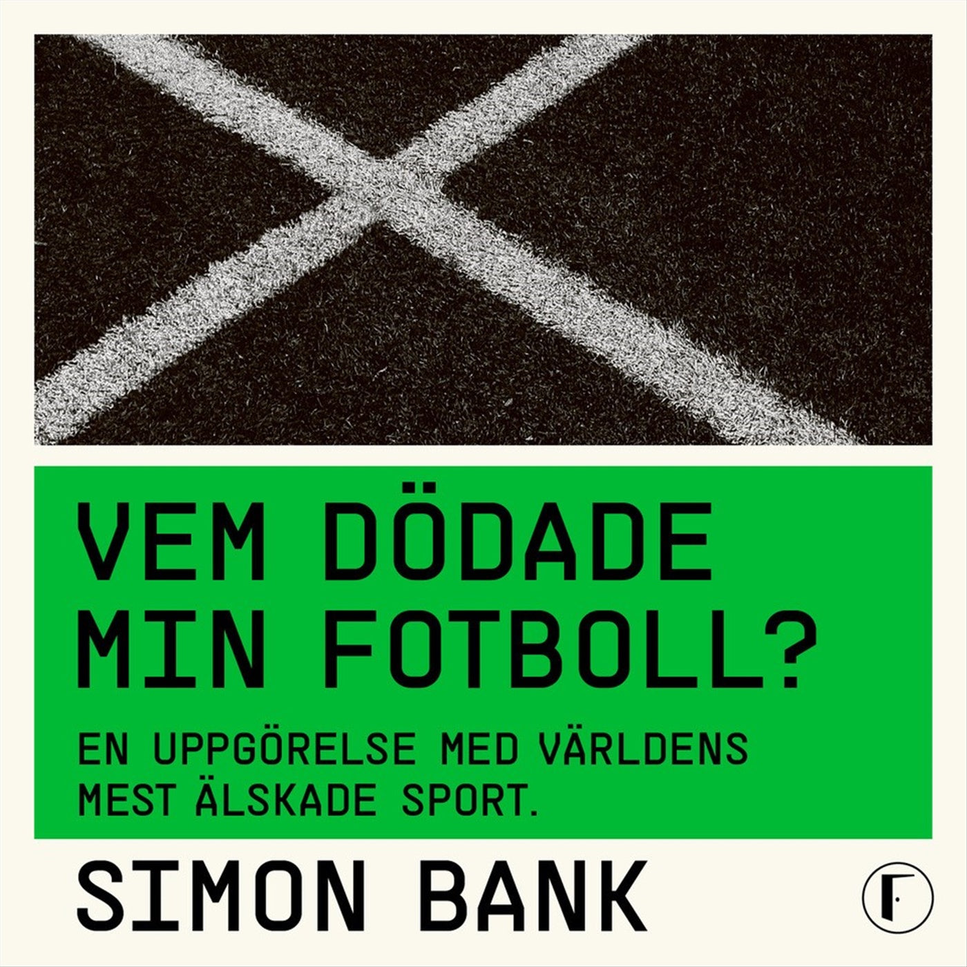 Vem dödade min fotboll? : en uppgörelse med världens mest älskade sport – Ljudbok