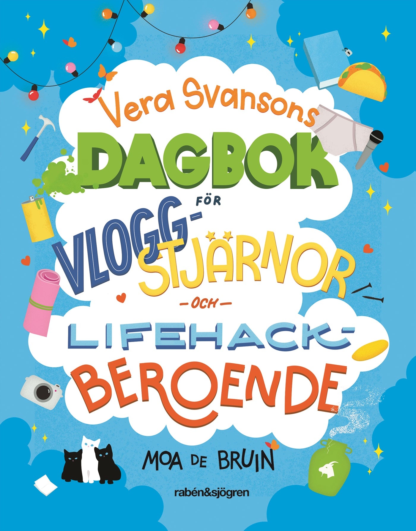 Vera Svansons dagbok för vloggstjärnor och lifehackberoende – E-bok