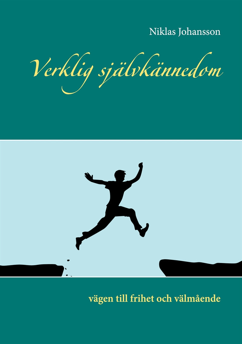 Verklig självkännedom: vägen till frihet och välmående – E-bok