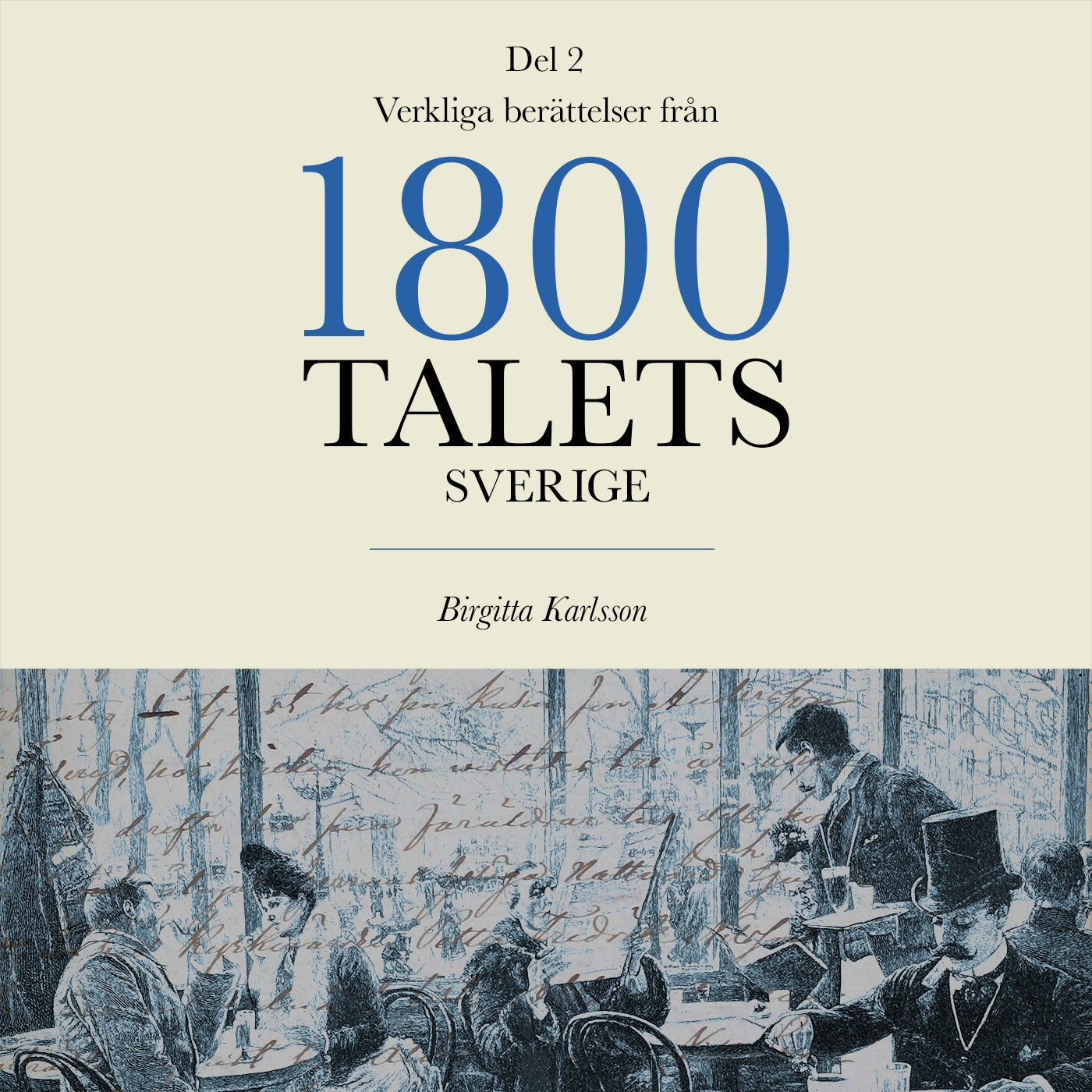 Verkliga berättelser från 1800-talets Sverige: Del 2 – Ljudbok