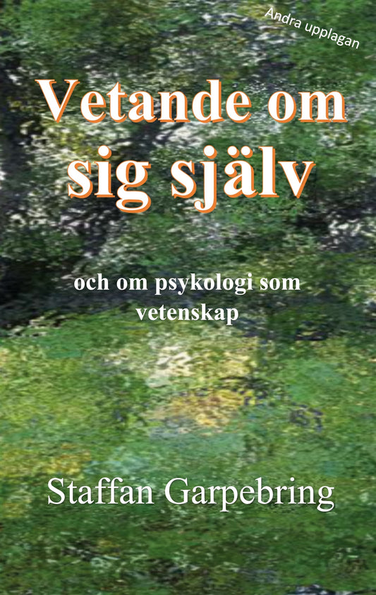 Vetande om sig själv: och om psykologi som vetenskap – E-bok