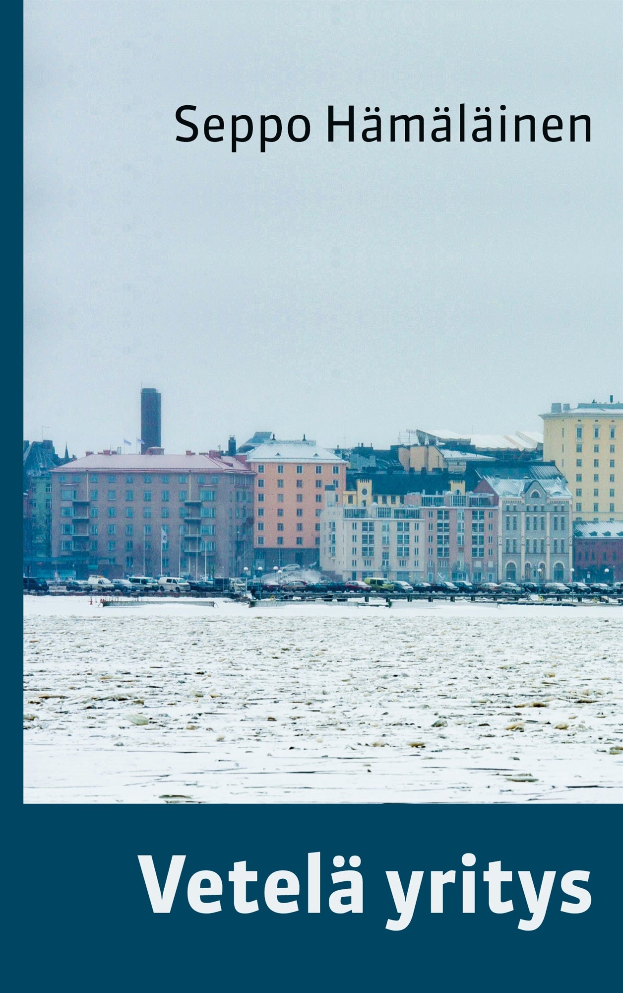Vetelä yritys – E-bok