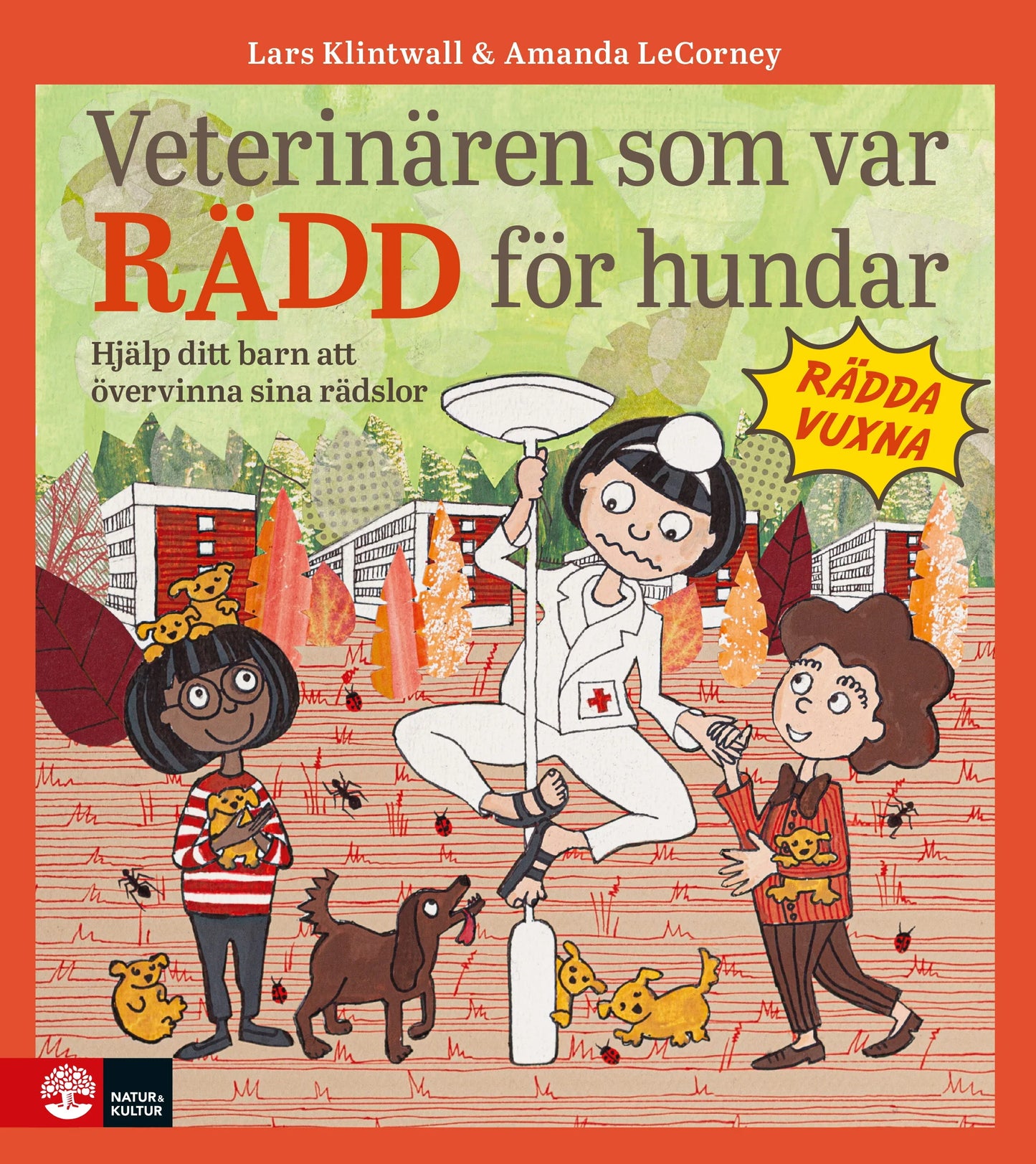 Veterinären som var rädd för hundar : hjälp ditt barn att övervinna sina rädslor - Digital - Laddas ner