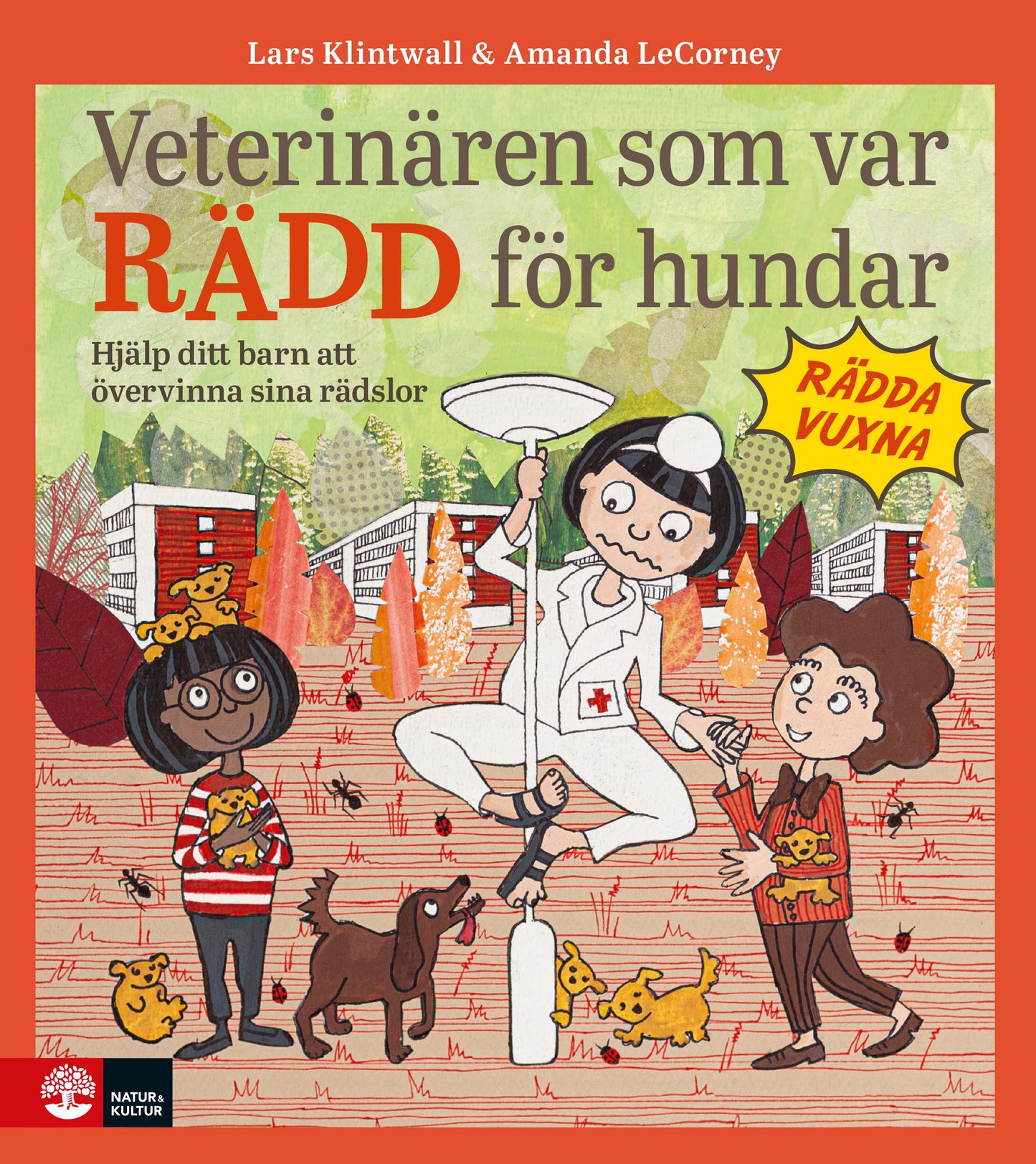 Veterinären som var rädd för hundar : hjälp ditt barn att övervinna sina rädslor – E-bok